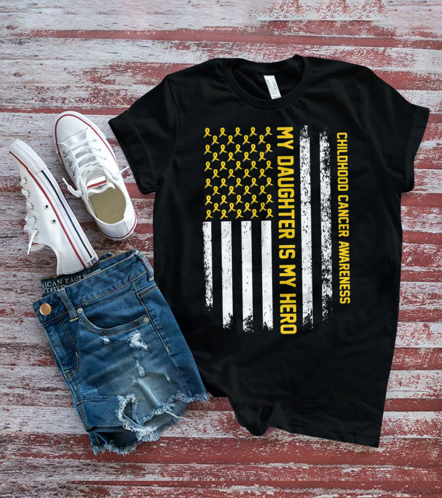 Childhood Cancer Awareness My Daughter Is My Hero Yellow Ribbon USA Flag T-Shirt