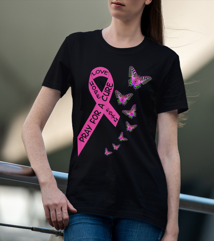 Pray For A Cure Love Faith Breast Cancer Awareness Butterflies T-Shirt