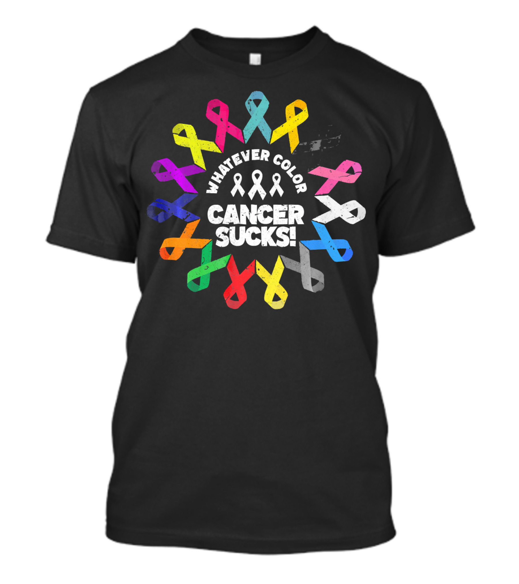 Whatever Color Cancer Sucks Fight Cancer Ribbons T-Shirt