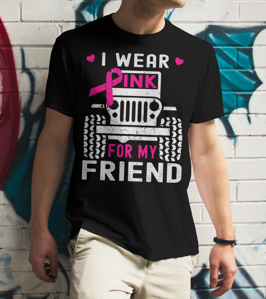 I Wear Pink For My Friend Jeep Breast Cancer Awareness T-Shirt