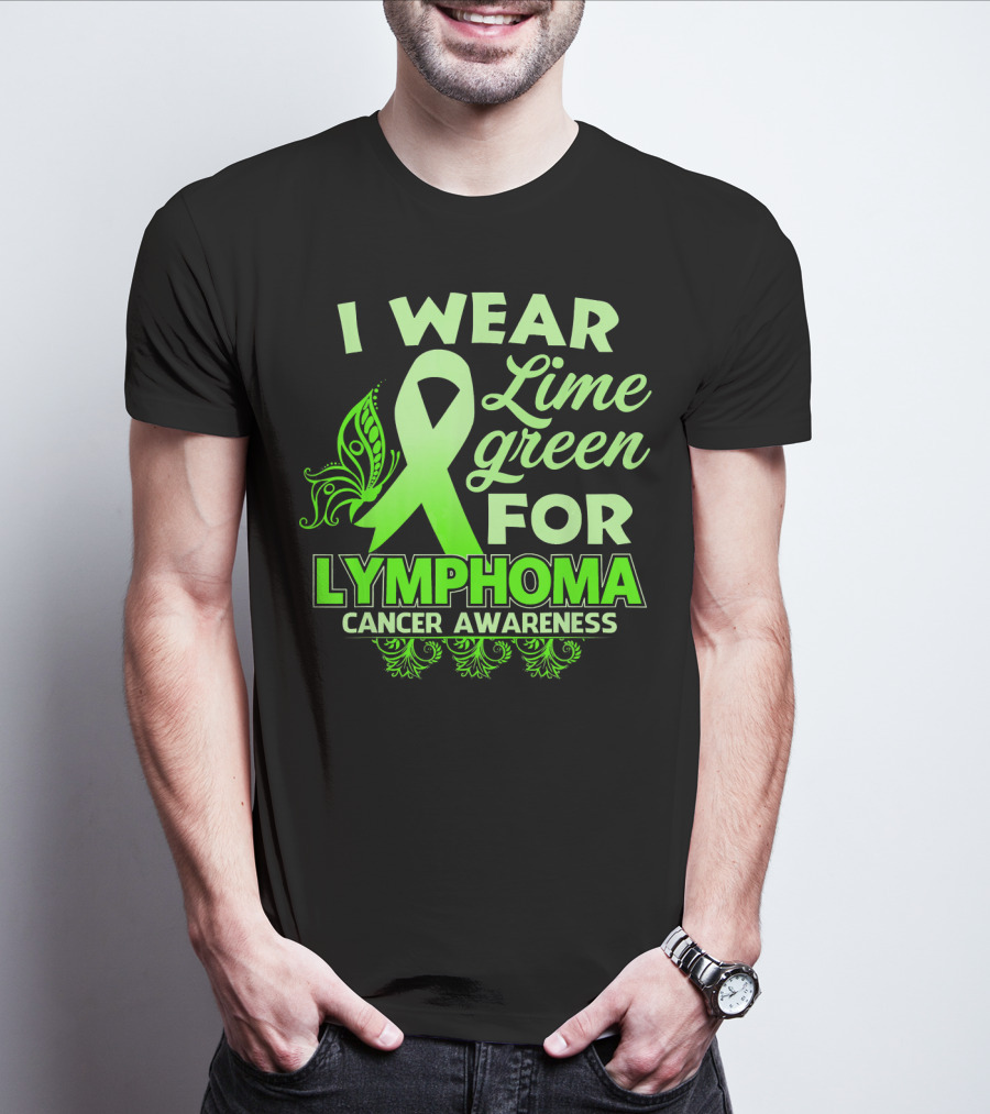 I Wear Lime Green For Lymphoma Cancer Awareness T-Shirt