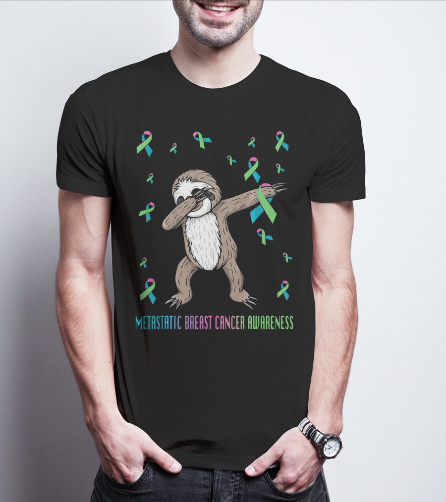 Metastatic Breast Cancer Awareness Sloth Dabbing Ribbons T-Shirt