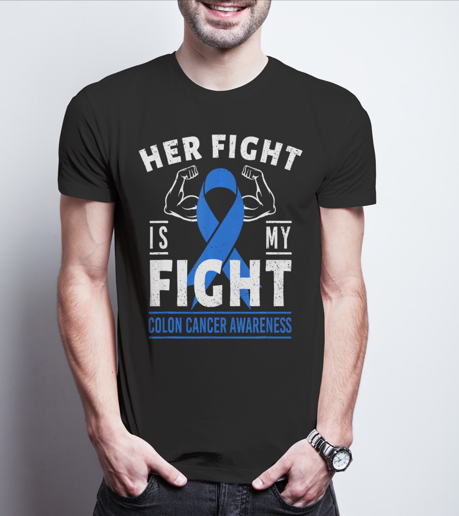 Her Fight Is My Fight Blue Ribbon Colon Cancer Awareness T-Shirt