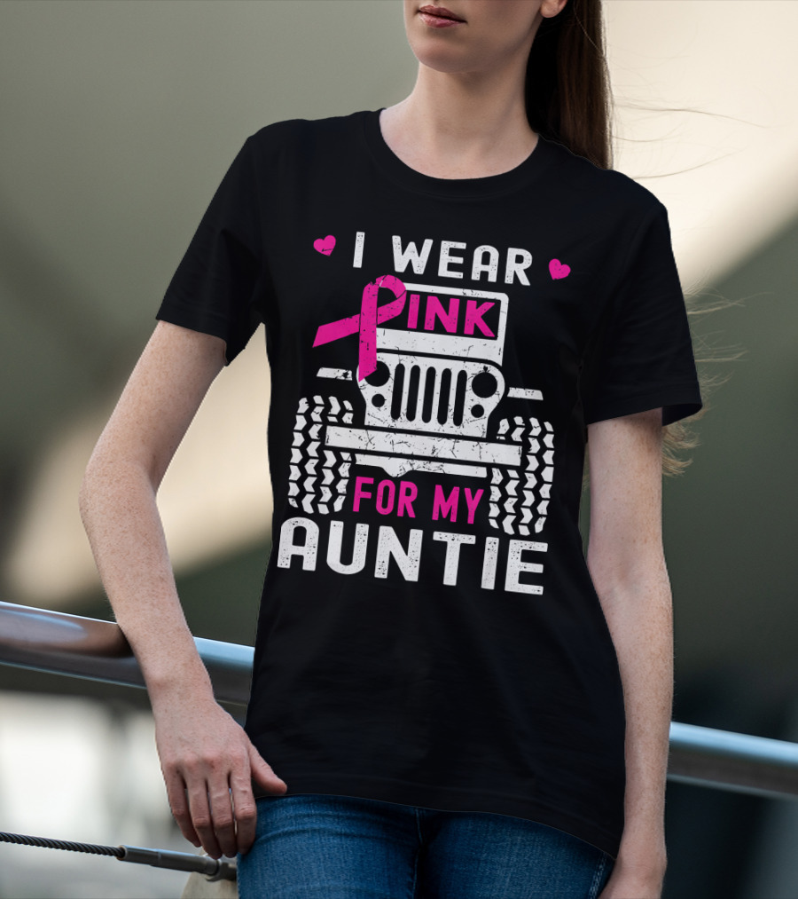 I Wear Pink For My Auntie Jeep Breast Cancer Awareness T-Shirt