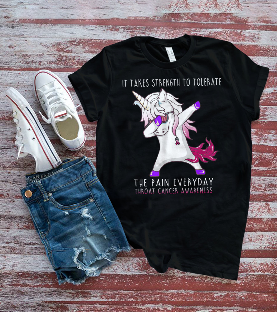 It Takes Strength To Tolerate The Pain Everyday Throat Cancer Awareness Unicorn T-Shirt