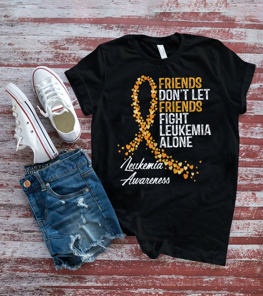 Friends Don't Let Friends Fight Leukemia Alone Leukemia Awareness T-Shirt