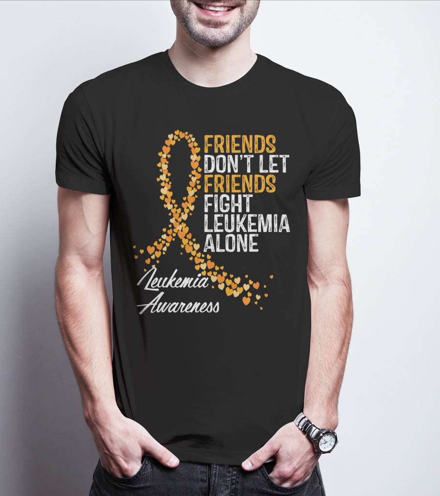 Friends Don't Let Friends Fight Leukemia Alone Leukemia Awareness T-Shirt