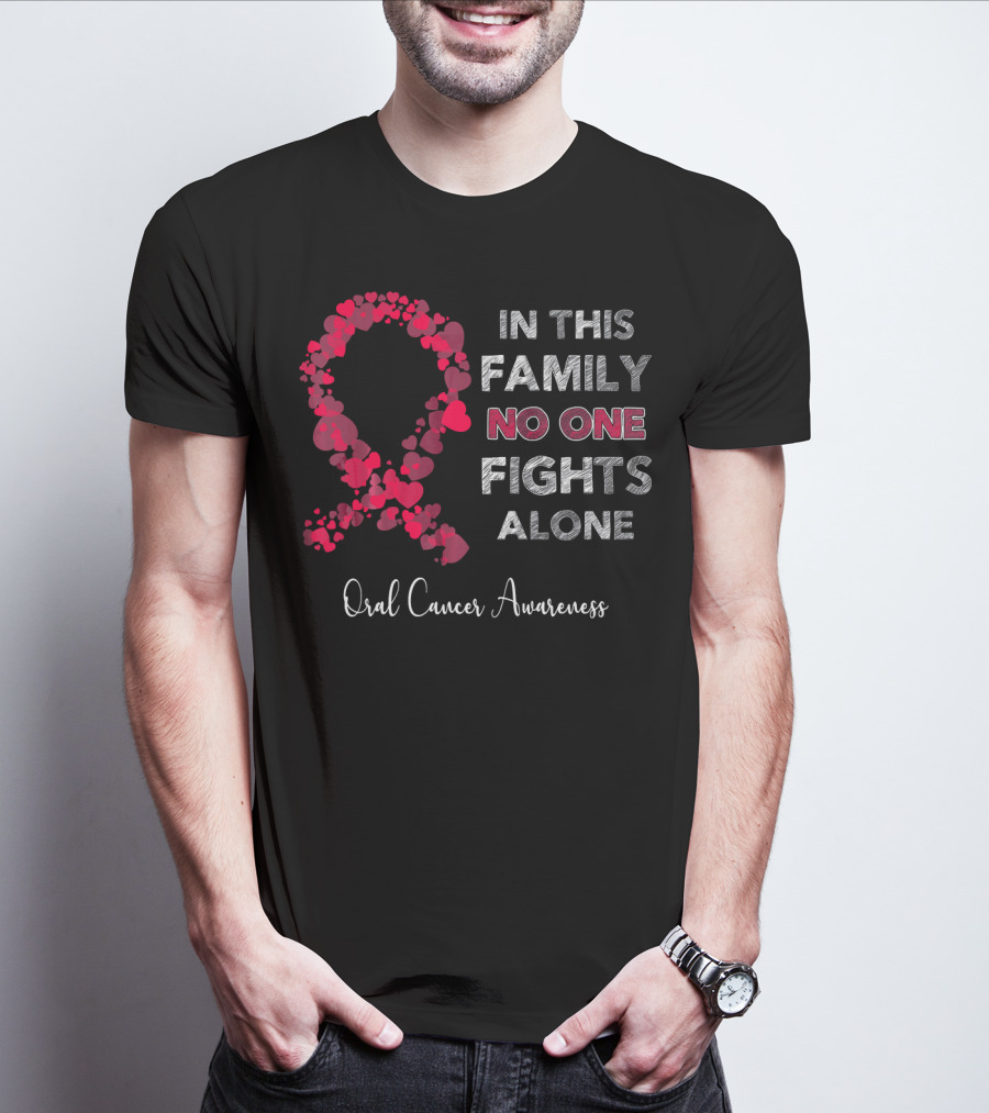 In This Family No One Fights Alone Oral Cancer Awareness T-Shirt