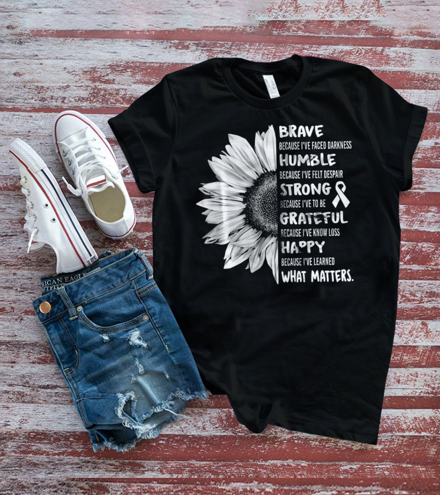 Brave Humble Strong Grateful Happy Sunflower White Ribbon Lung Cancer Awareness T-Shirt