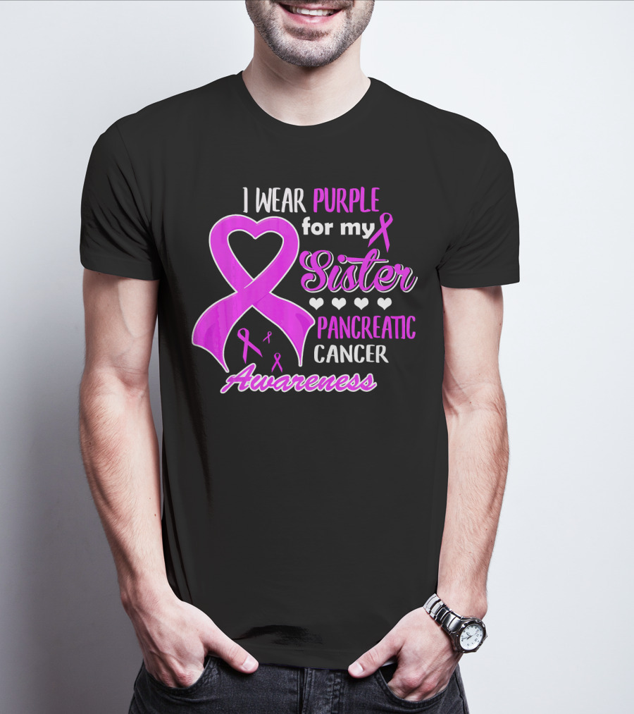 I Wear Purple For My Sister Pancreatic Cancer Awareness T-Shirt