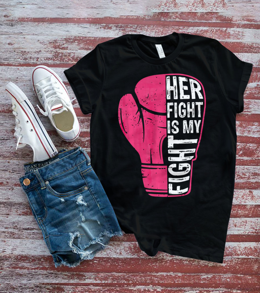 Her Fight Is My Fight Pink Boxing Glove T-Shirt