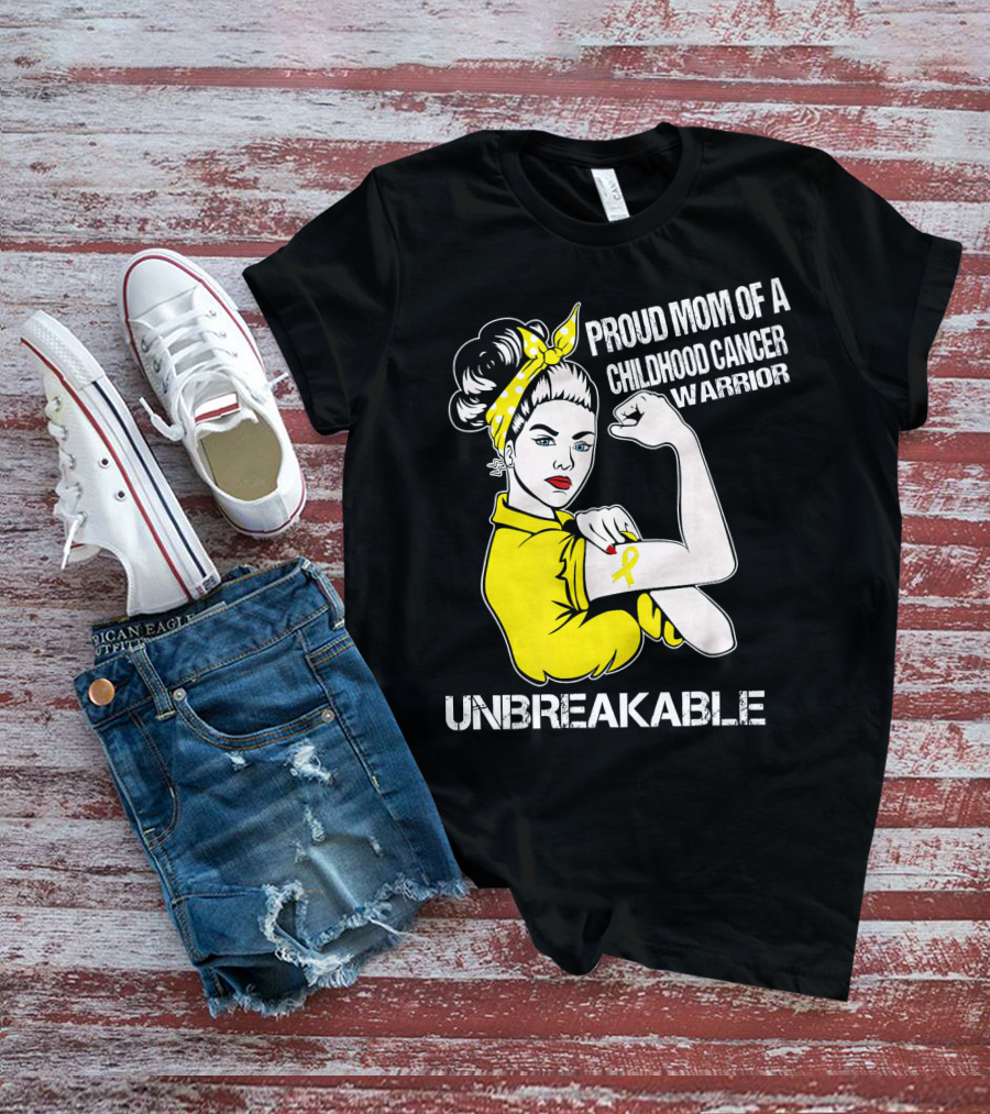 Proud Mom Of A Childhood Cancer Warrior Unbreakable T-Shirt