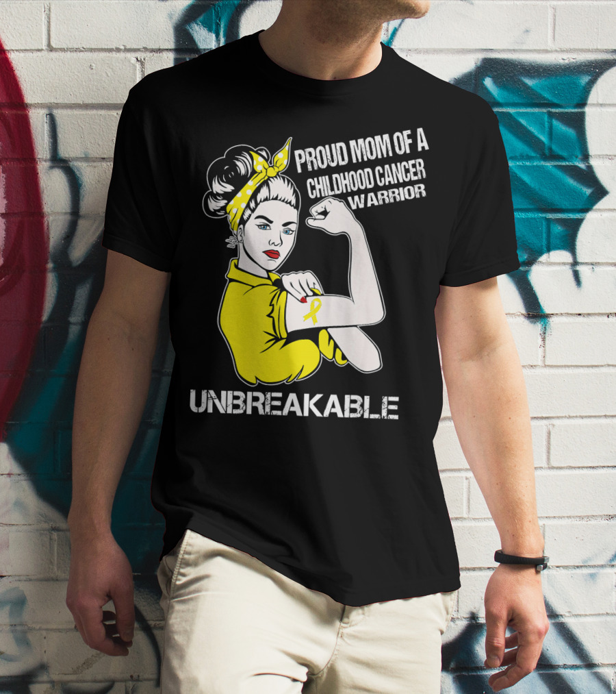 Proud Mom Of A Childhood Cancer Warrior Unbreakable T-Shirt