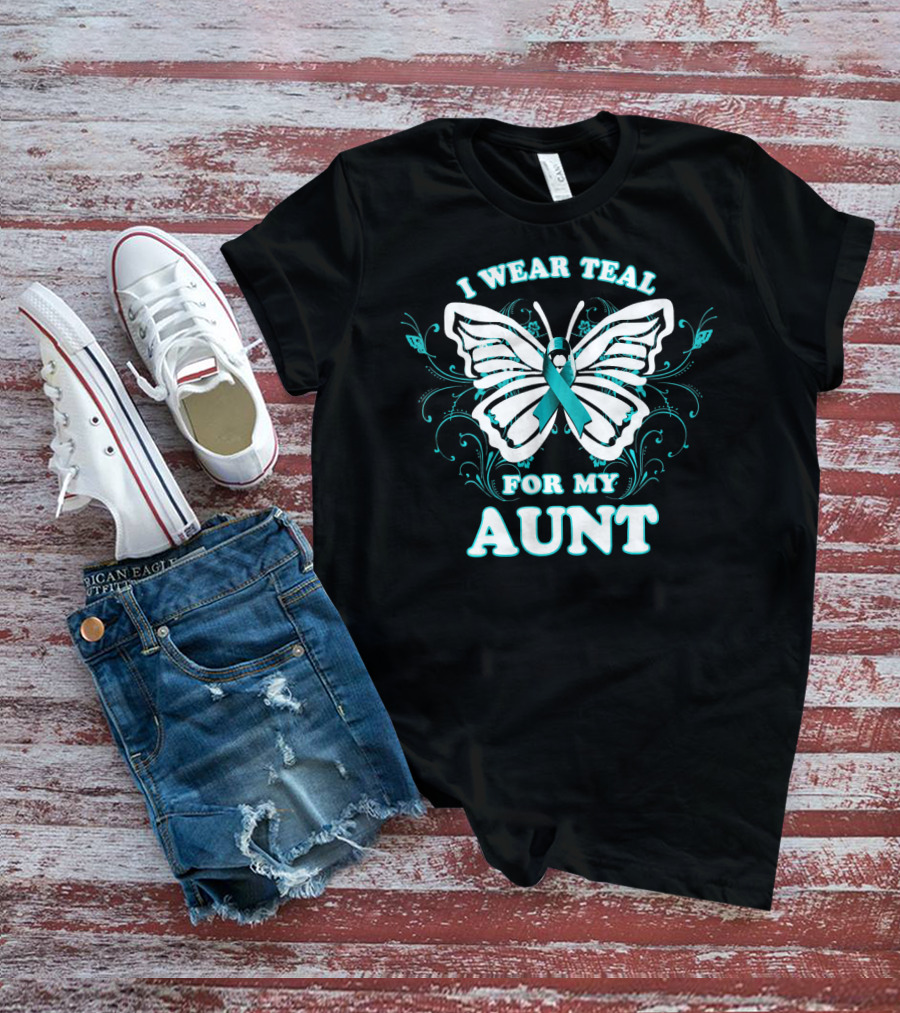 I Wear Teal For My Aunt Ovarian Cancer Awareness Butterfly T-Shirt