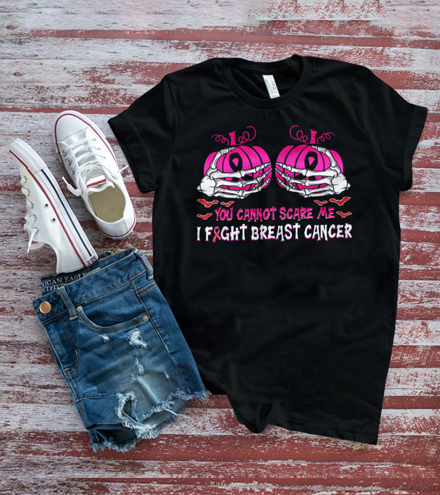 You Cannot Scare Me I Fight Breast Cancer Pink Pumpkins Skeleton Hands T-Shirt
