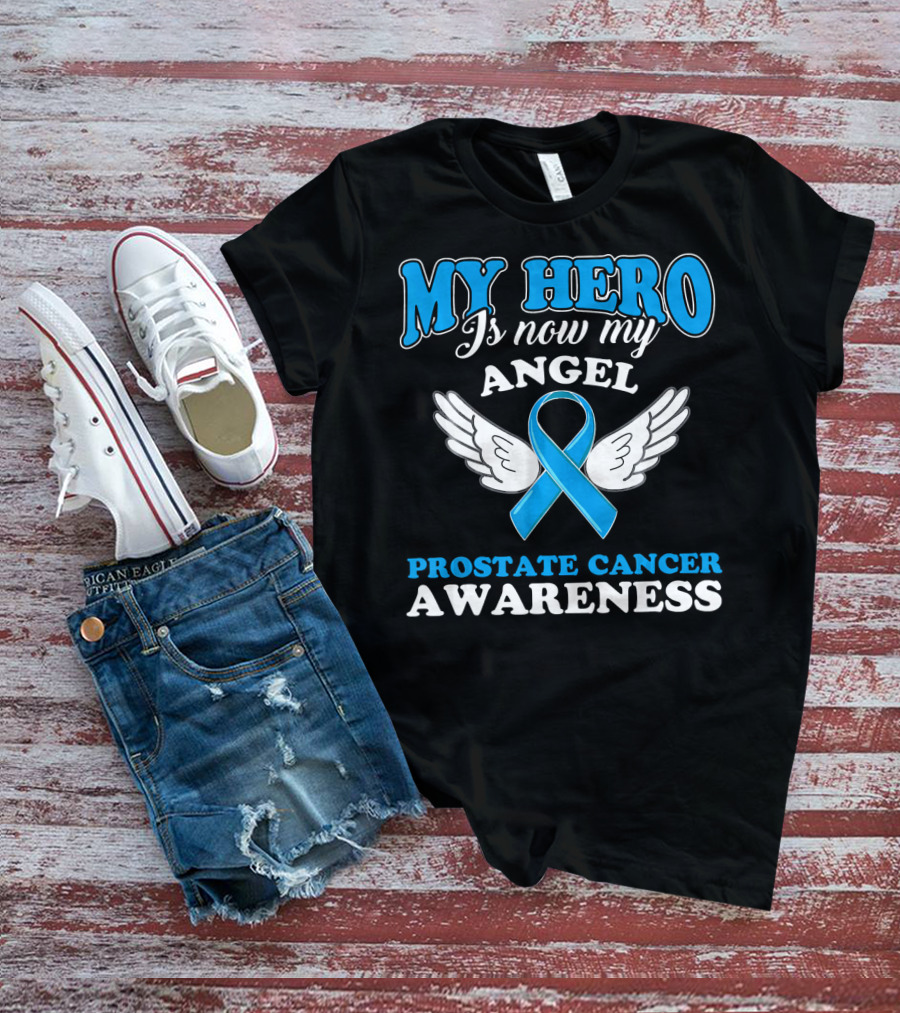 My Hero Is Now My Angel Prostate Cancer Awareness T-Shirt