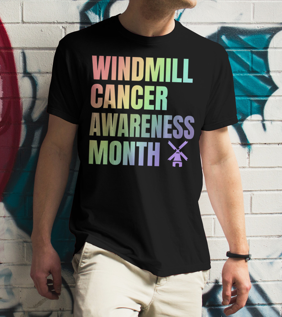 Windmill Cancer Awareness Month T-Shirt