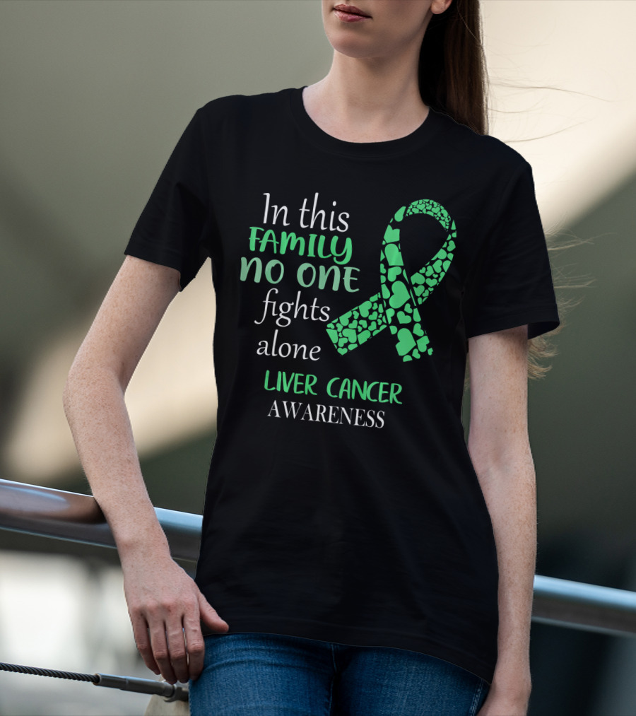 In This Family No One Fights Alone Liver Cancer Awareness T-Shirt