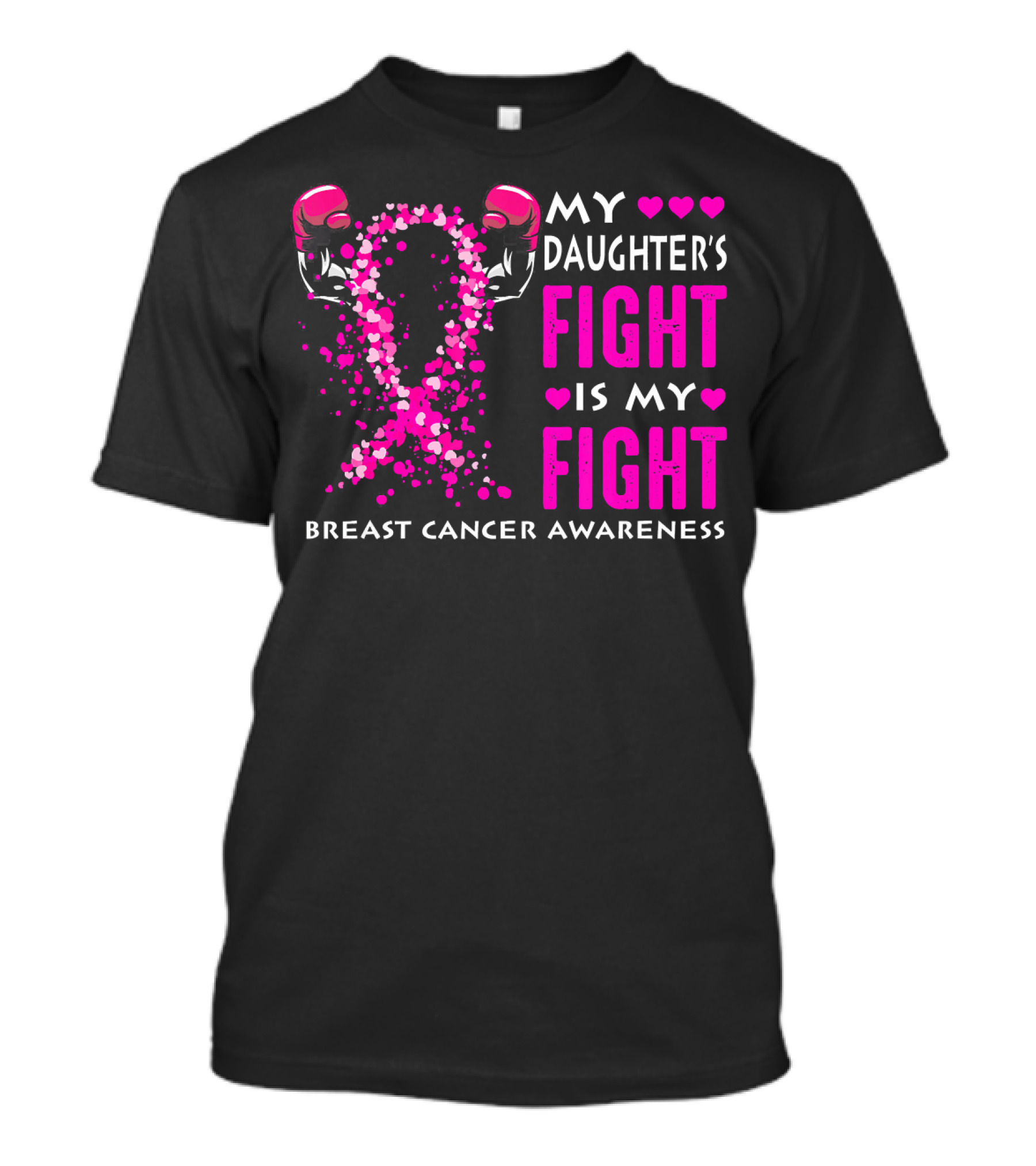 My Daughter's Fight Is My Fight Breast Cancer Awareness T-Shirt