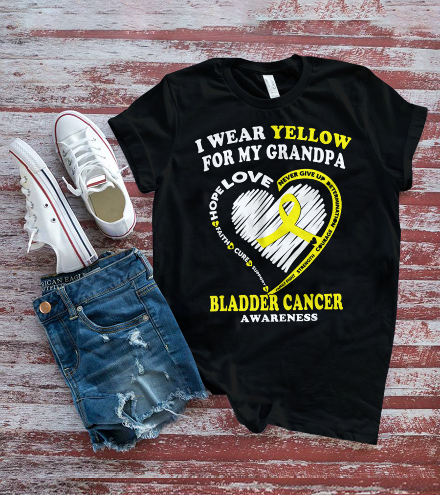 I Wear Yellow For My Grandpa Bladder Cancer Awareness Hope Love Courage T-Shirt