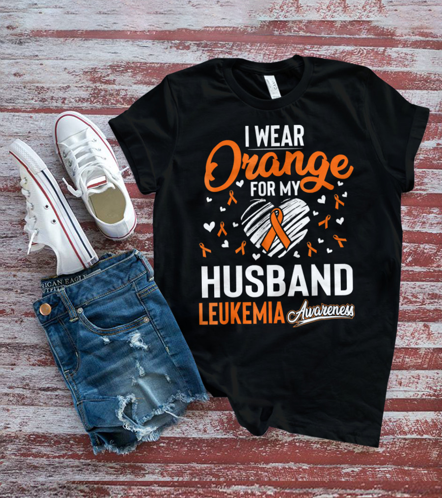 I Wear Orange For My Husband Leukemia Awareness T-Shirt