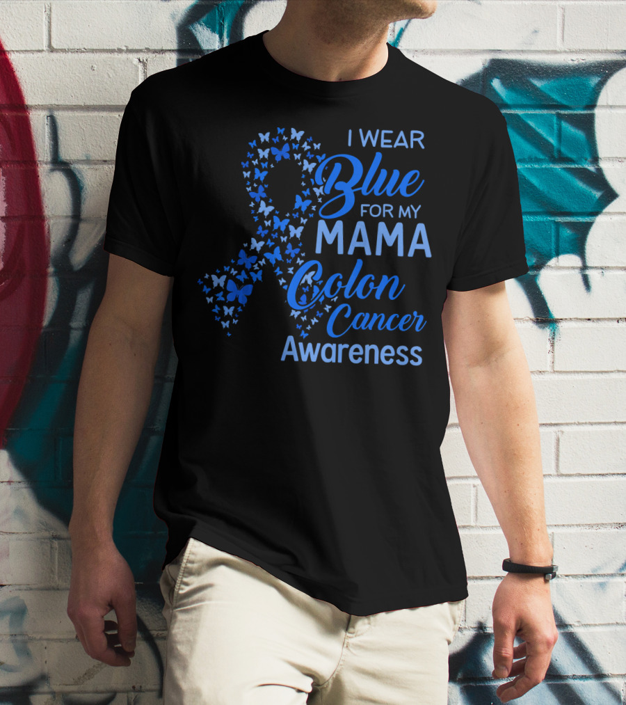 I Wear Blue For My Mama Colon Cancer Awareness T-Shirt