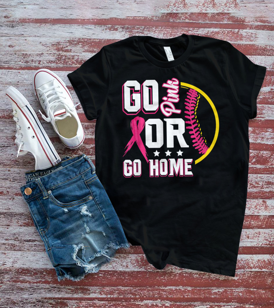 Go Pink Or Go Home Breast Cancer Awareness Softball T-Shirt