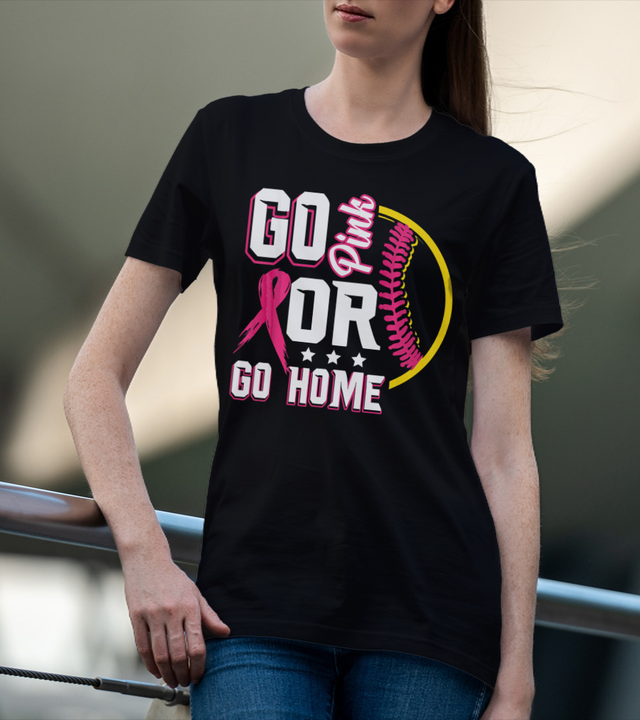 Go Pink Or Go Home Breast Cancer Awareness Softball T-Shirt