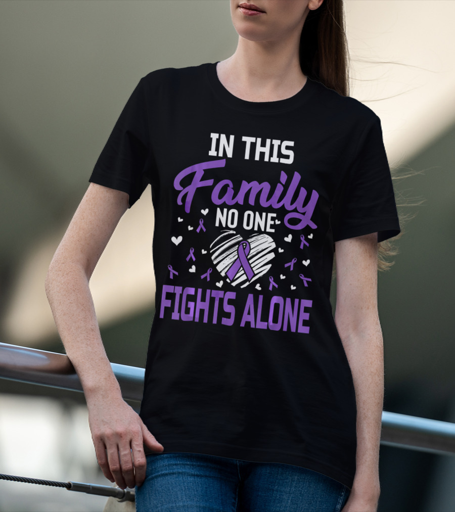 In This Family No One Fights Alone Leiomyosarcoma Cancer T-Shirt