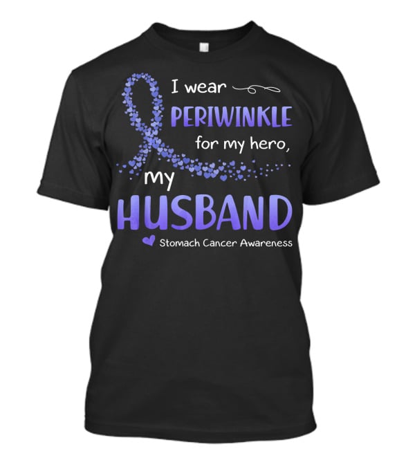 I Wear Periwinkle For My Hero My Husband Stomach Cancer Awareness T-Shirt