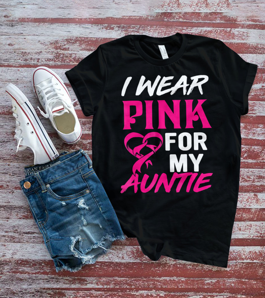 I Wear Pink For My Auntie Breast Cancer Awareness T-Shirt