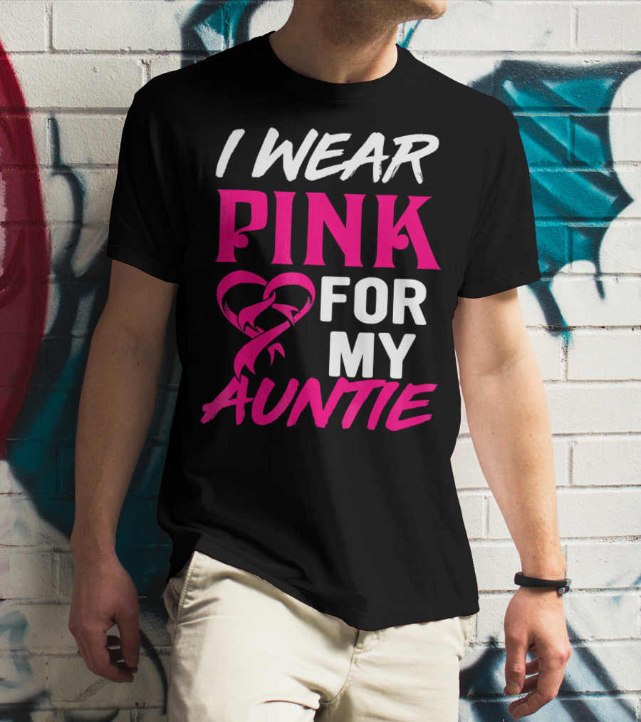 I Wear Pink For My Auntie Breast Cancer Awareness T-Shirt