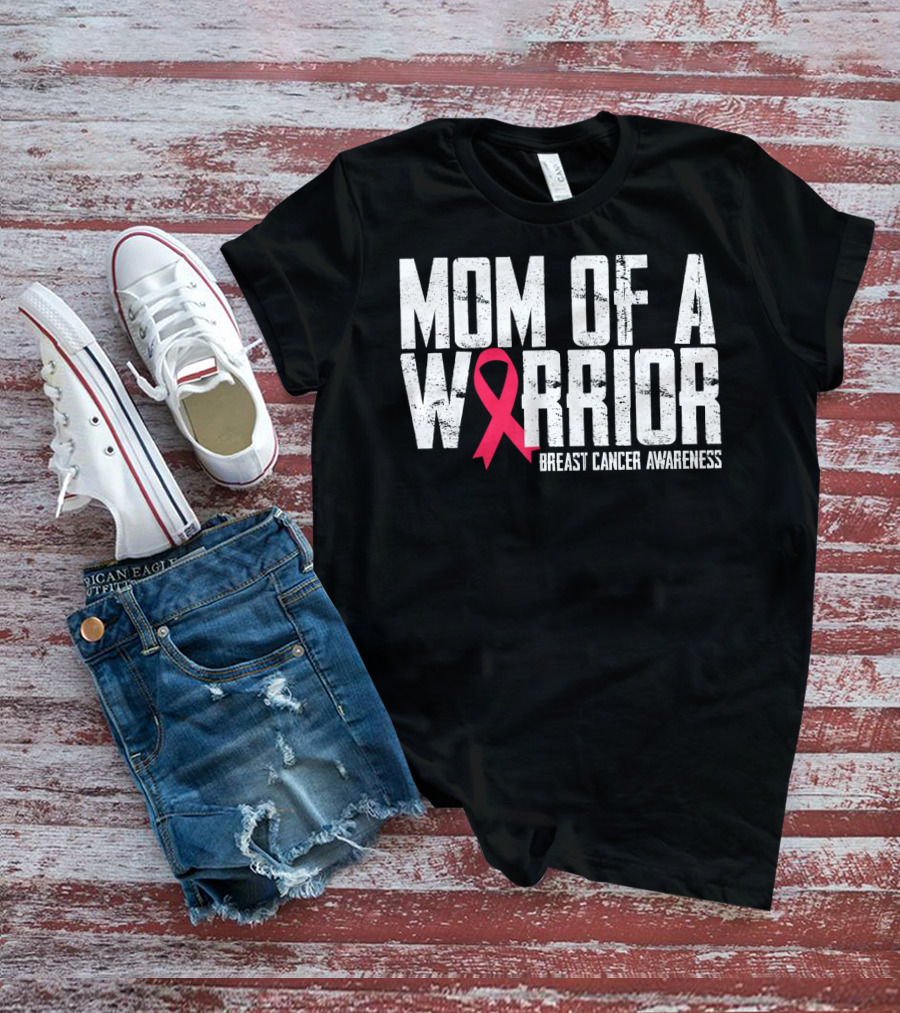 Mom Of A Warrior Breast Cancer Awareness Pink Ribbon T-Shirt