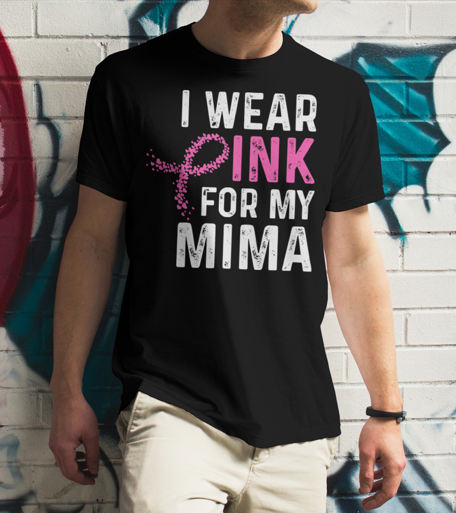 I Wear Pink For My Mima Breast Cancer Awareness T-Shirt