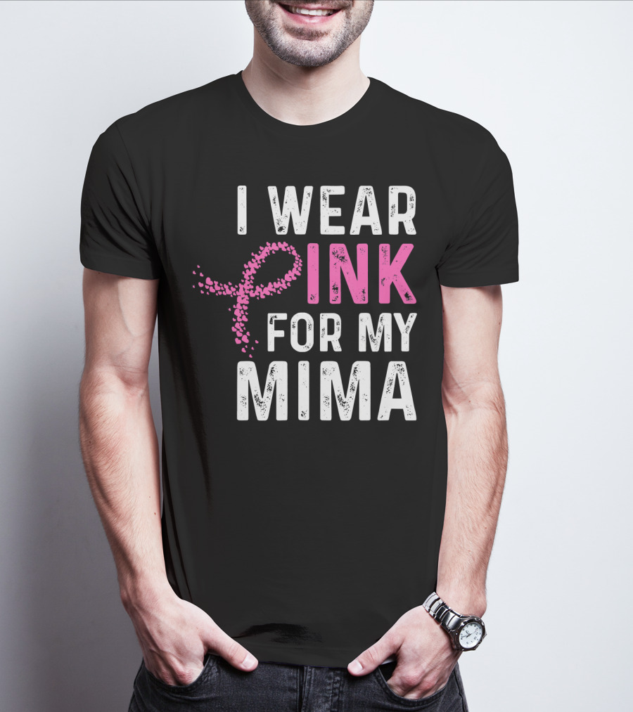 I Wear Pink For My Mima Breast Cancer Awareness T-Shirt