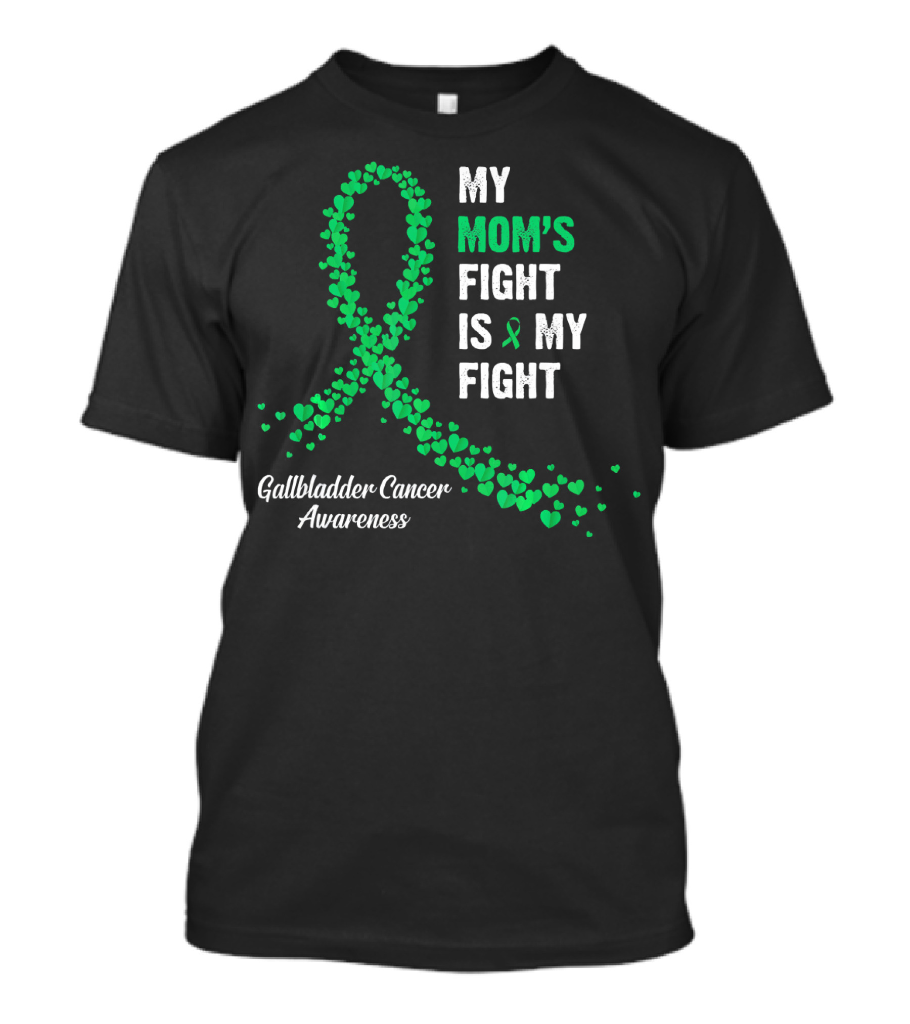 My Mom's Fight Is My Fight Gallbladder Cancer Awareness T-Shirt