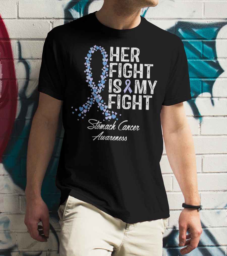 Her Fight Is My Fight Stomach Cancer Awareness T-Shirt