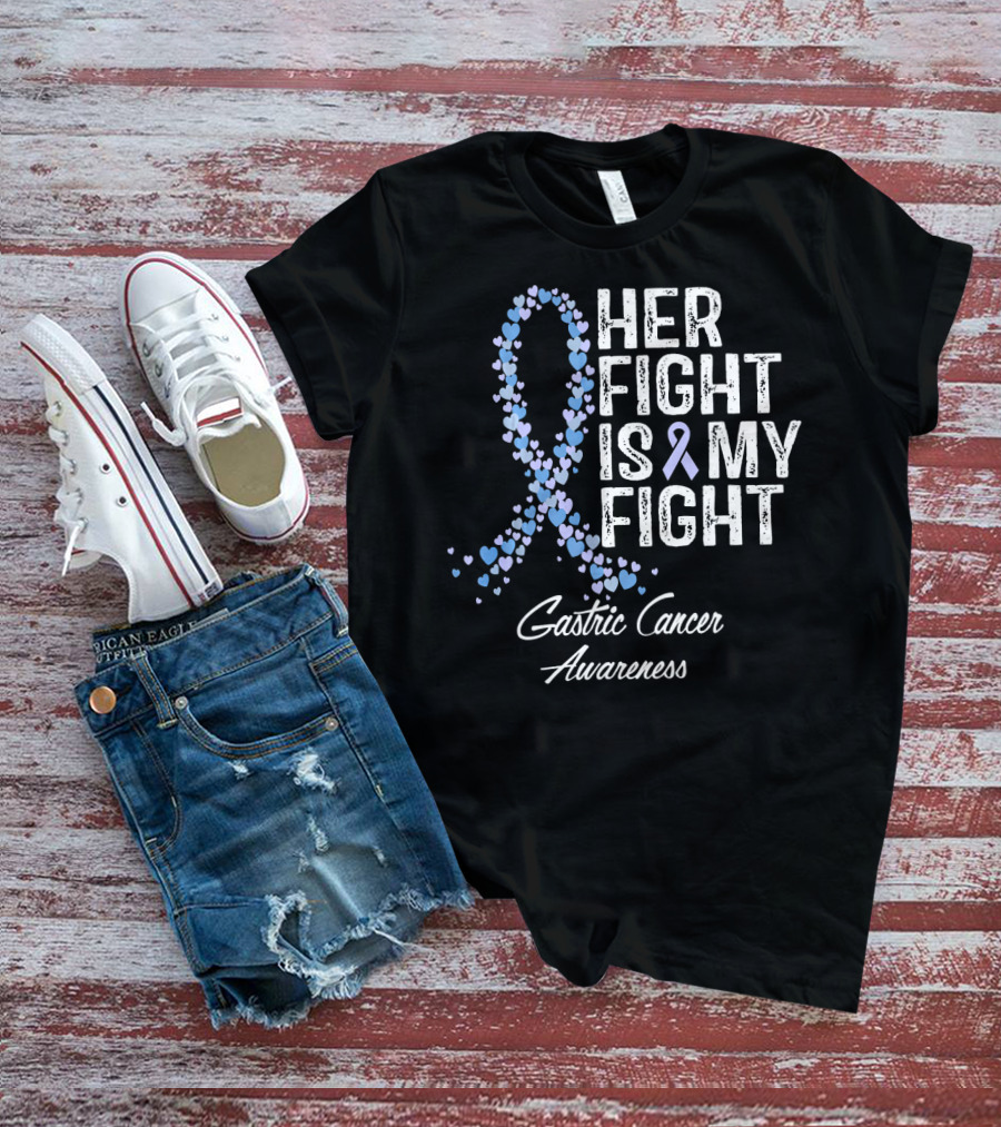 Gastric Cancer Awareness Her Fight Is My Fight T-Shirt