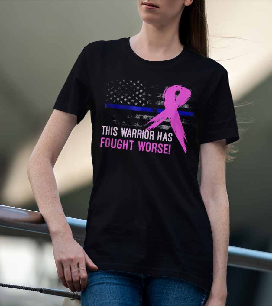 Thin Blue Line American Flag Pink Ribbon This Warrior Has Fought Worse T-Shirt
