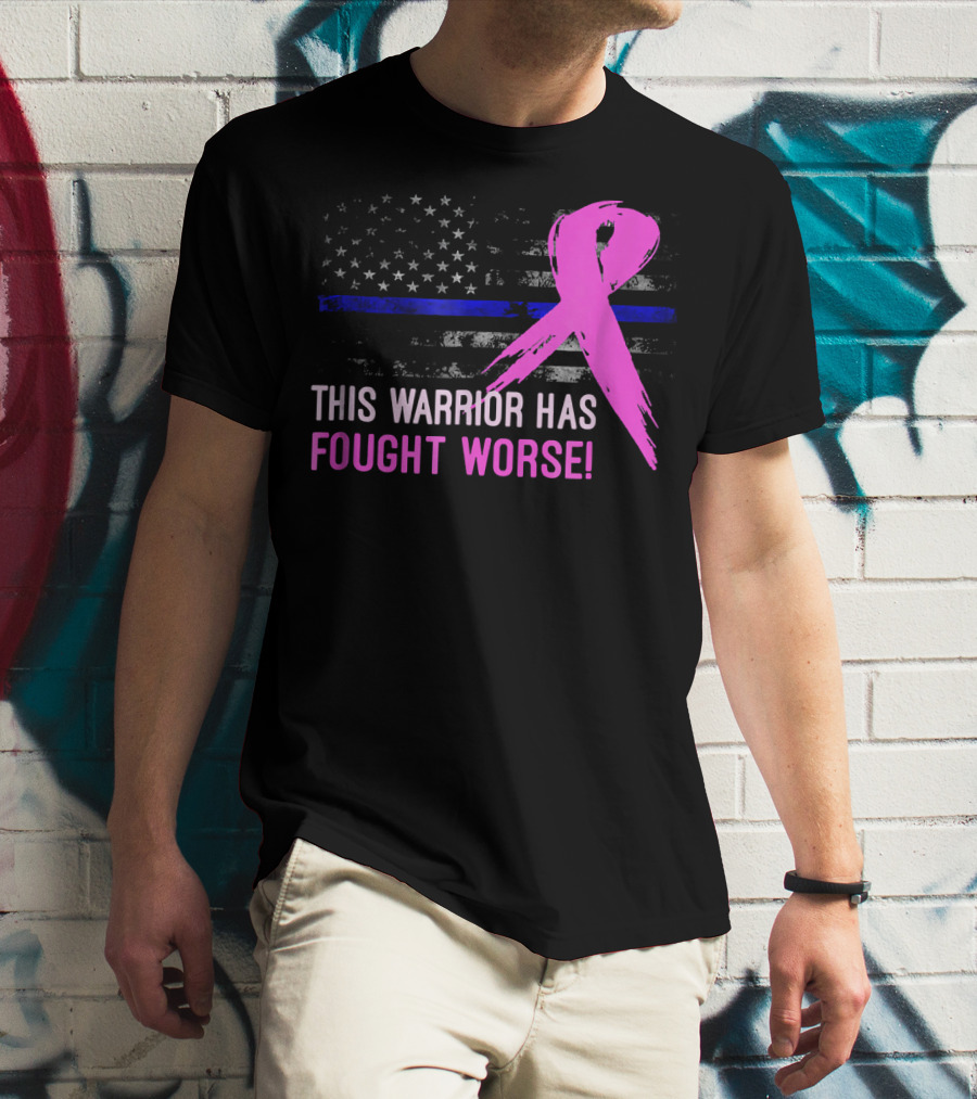 Thin Blue Line American Flag Pink Ribbon This Warrior Has Fought Worse T-Shirt