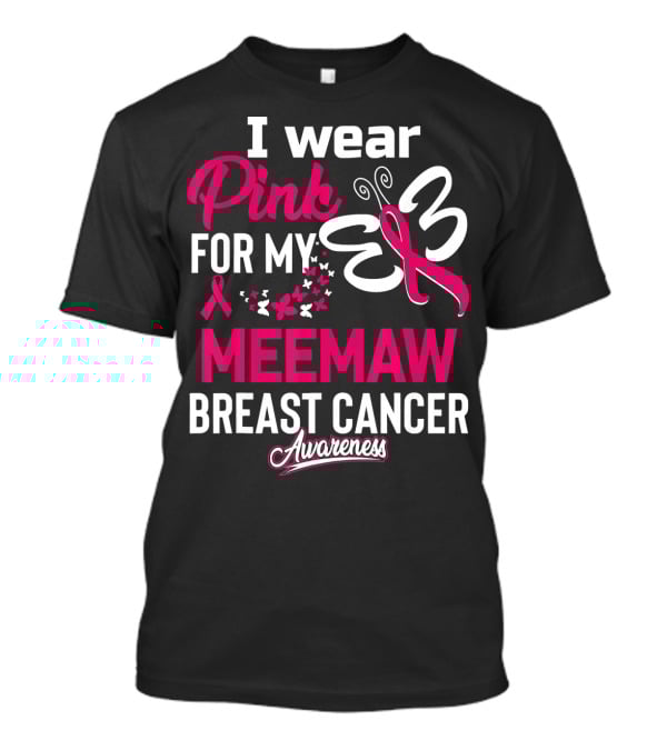 I Wear Pink For My Meemaw Breast Cancer Awareness T-Shirt