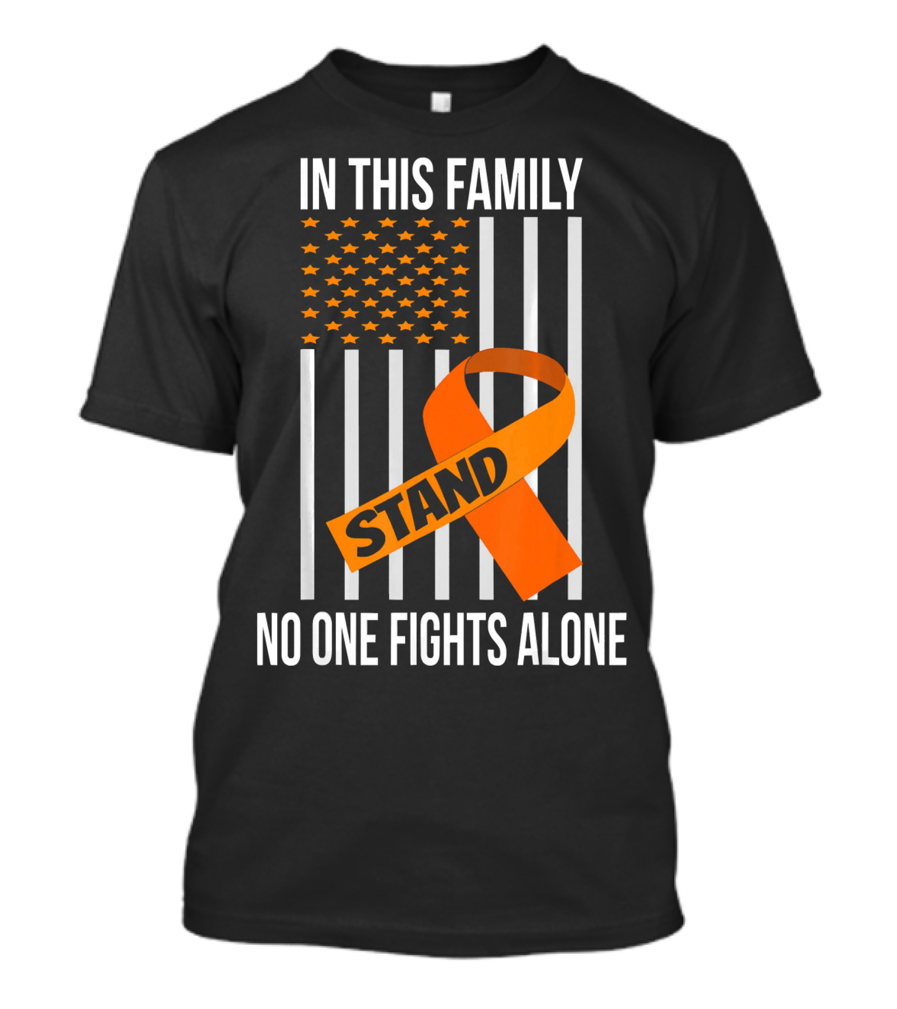 In This Family No One Fights Alone USA Flag Orange Ribbon Stand Kidney Cancer Awareness T-Shirt