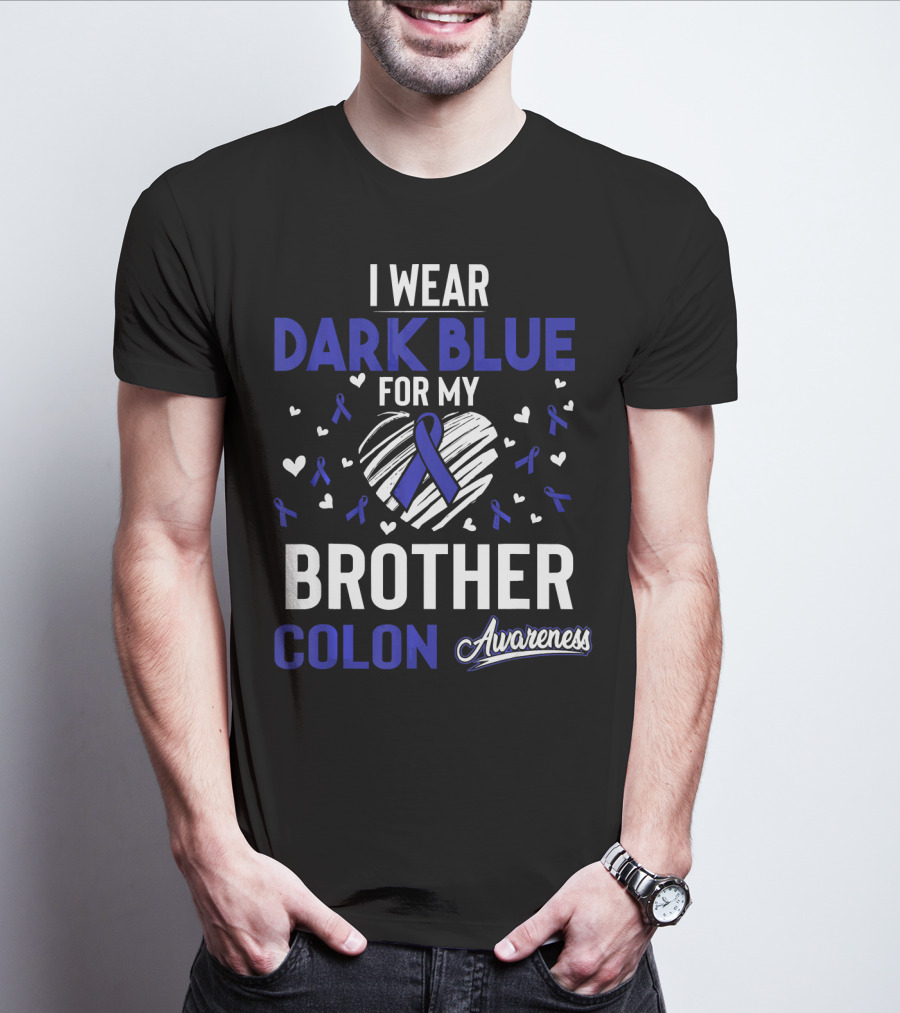 I Wear Dark Blue For My Brother Colon Awareness Ribbon Hearts T-Shirt
