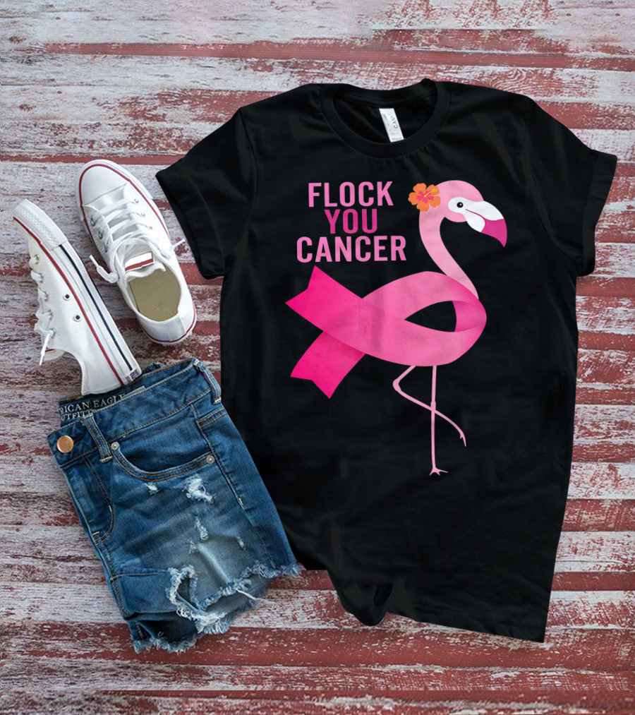 Flock You Cancer Flamingo Pink Ribbon October Breast Awareness T-Shirt