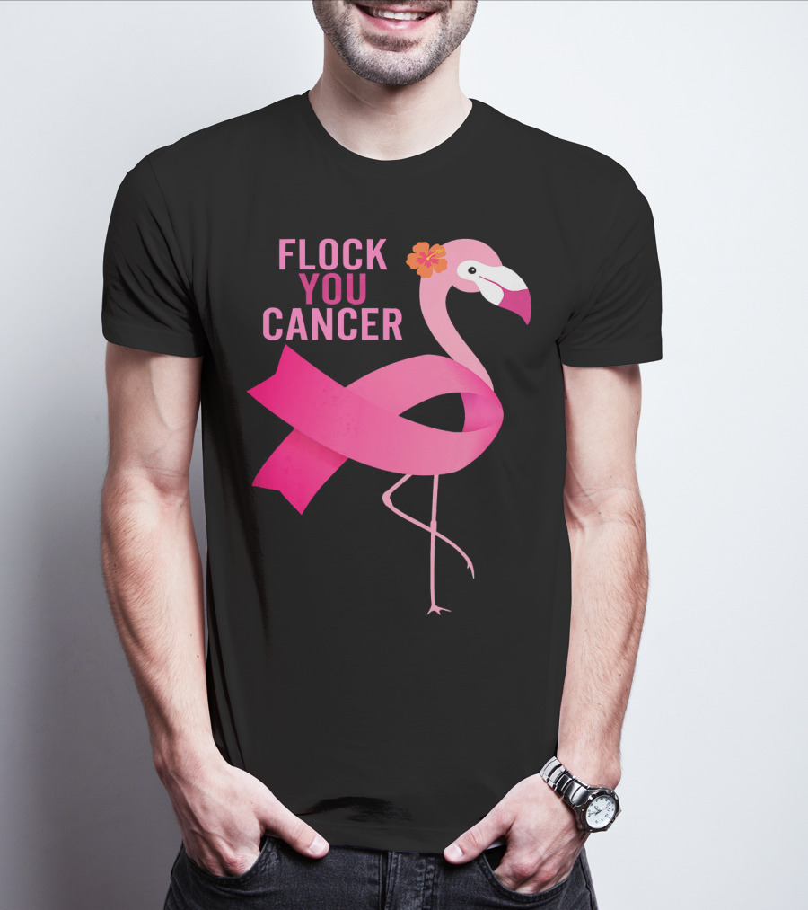 Flock You Cancer Flamingo Pink Ribbon October Breast Awareness T-Shirt
