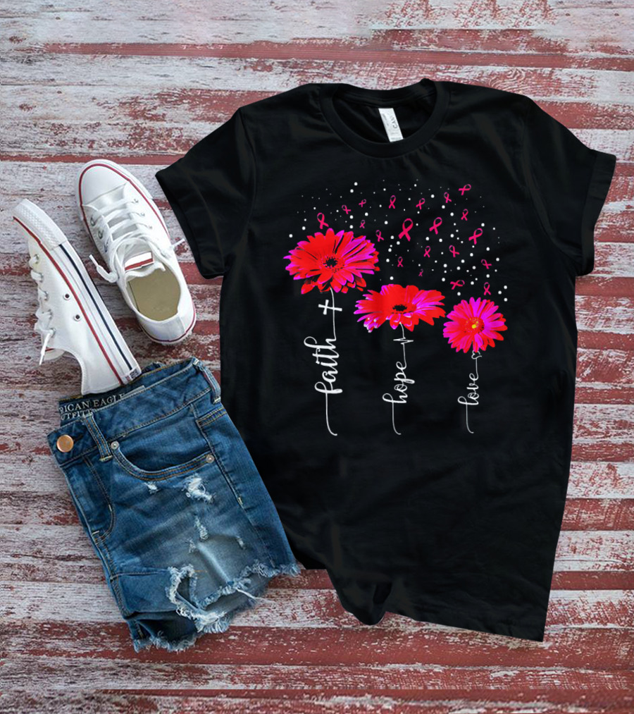 Faith Hope Love Pink Daisy Flower Breast Cancer Awareness T-Shirt