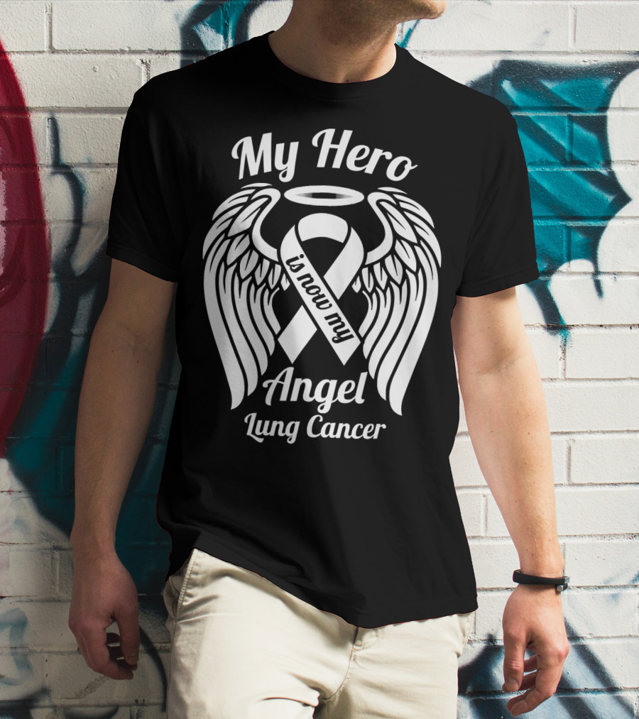 My Hero Is Now My Angel Lung Cancer T-Shirt