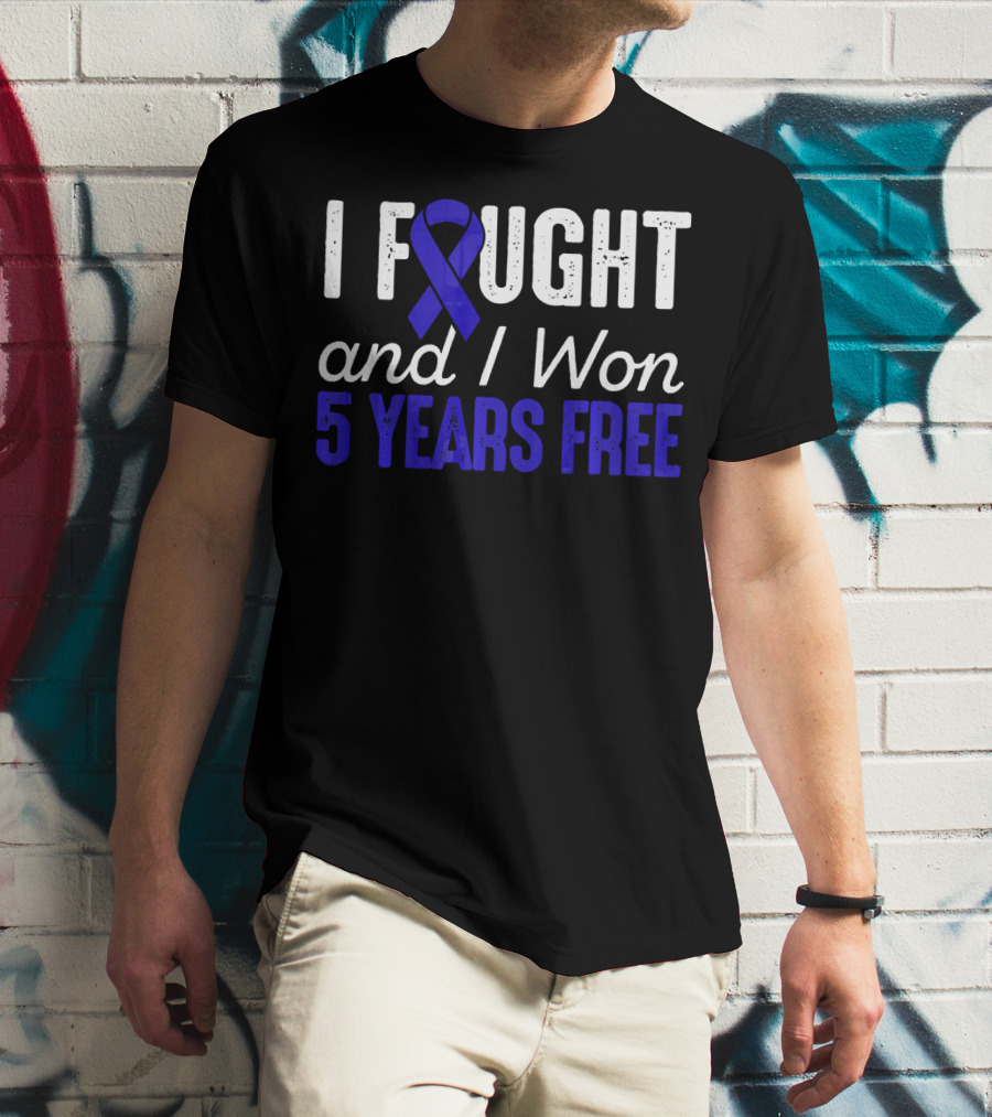 I Fought And I Won 5 Years Free Colon Cancerversary Blue T-Shirt