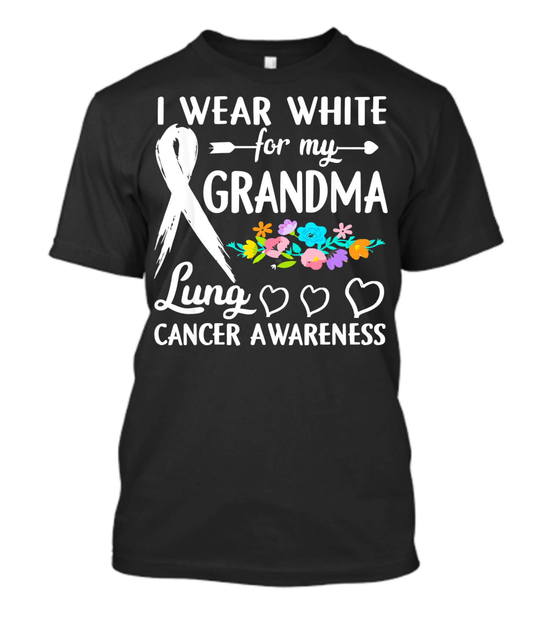 I Wear White For My Grandma Lung Cancer Awareness T-Shirt