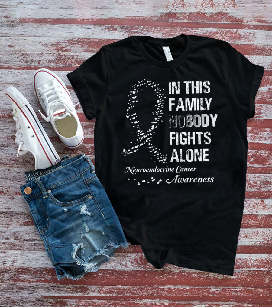 In This Family Nobody Fights Alone Neuroendocrine Cancer Awareness T-Shirt